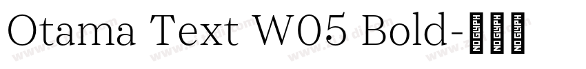 Otama Text W05 Bold字体转换